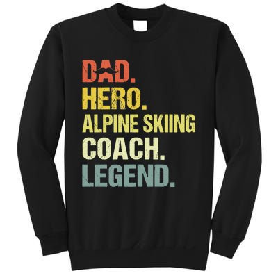 Dad Hero Alpine Skiing Coach Funny Alpine Skiing Coach Sweatshirt