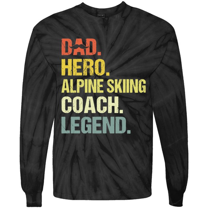 Dad Hero Alpine Skiing Coach Funny Alpine Skiing Coach Tie-Dye Long Sleeve Shirt