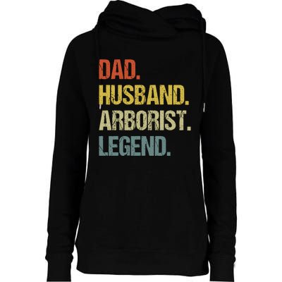 Dad Husband Arborist Legend Womens Funnel Neck Pullover Hood