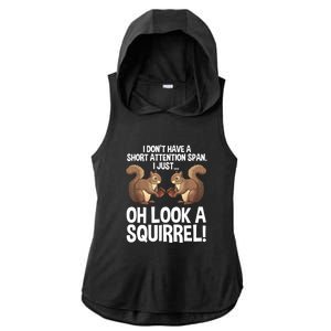 Dont Have A Short Attention Span Oh Squirrel Funny Ladies PosiCharge Tri-Blend Wicking Draft Hoodie Tank