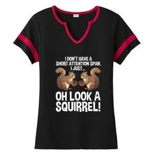 Dont Have A Short Attention Span Oh Squirrel Funny Ladies Halftime Notch Neck Tee