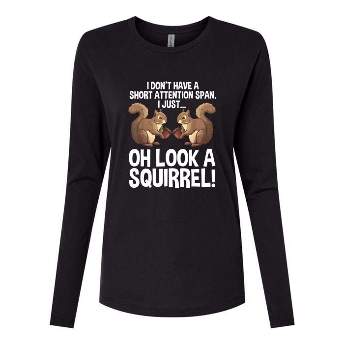 Dont Have A Short Attention Span Oh Squirrel Funny Womens Cotton Relaxed Long Sleeve T-Shirt