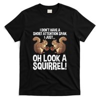 Dont Have A Short Attention Span Oh Squirrel Funny T-Shirt