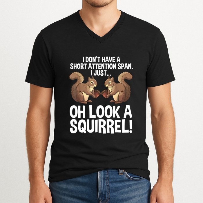Dont Have A Short Attention Span Oh Squirrel Funny V-Neck T-Shirt