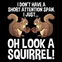 Dont Have A Short Attention Span Oh Squirrel Funny Sustainable Bucket Hat