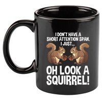 Dont Have A Short Attention Span Oh Squirrel Funny 11oz C Handle Ceramic Mug