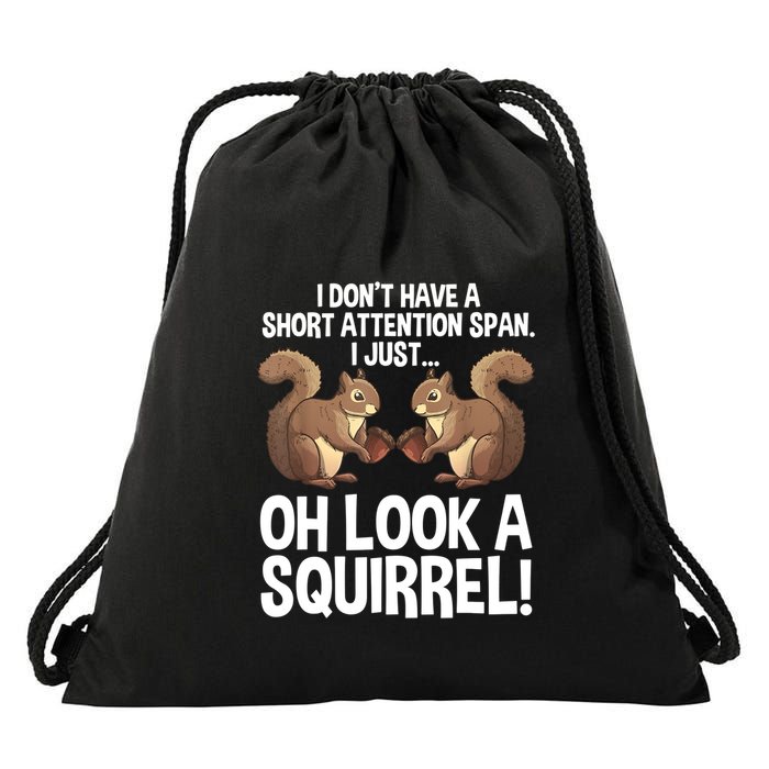 Dont Have A Short Attention Span Oh Squirrel Funny Drawstring Bag
