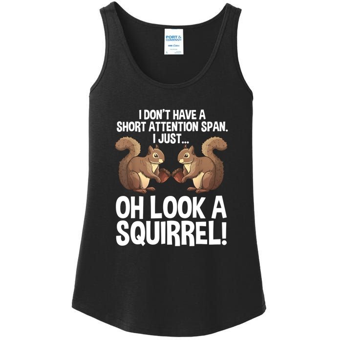 Dont Have A Short Attention Span Oh Squirrel Funny Ladies Essential Tank