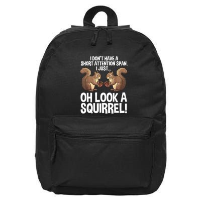 Dont Have A Short Attention Span Oh Squirrel Funny 16 in Basic Backpack