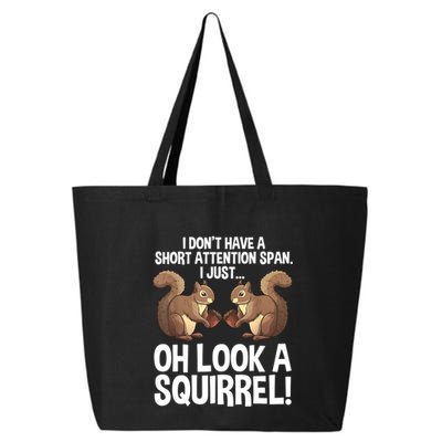 Dont Have A Short Attention Span Oh Squirrel Funny 25L Jumbo Tote