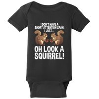 Dont Have A Short Attention Span Oh Squirrel Funny Baby Bodysuit
