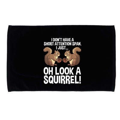 Dont Have A Short Attention Span Oh Squirrel Funny Microfiber Hand Towel