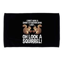 Dont Have A Short Attention Span Oh Squirrel Funny Microfiber Hand Towel