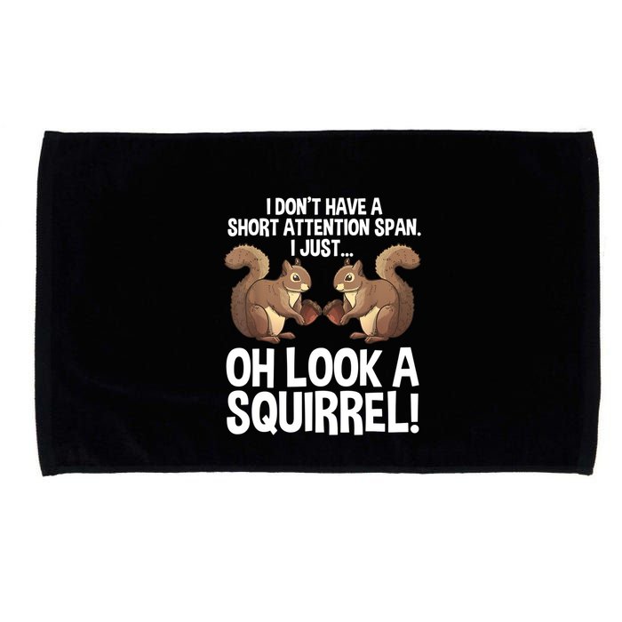 Dont Have A Short Attention Span Oh Squirrel Funny Microfiber Hand Towel