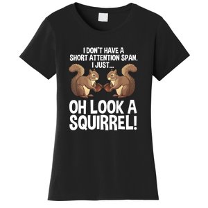 Dont Have A Short Attention Span Oh Squirrel Funny Women's T-Shirt