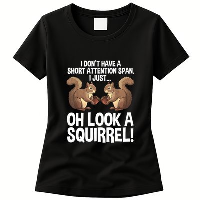 Dont Have A Short Attention Span Oh Squirrel Funny Womens T-Shirt