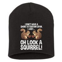 Dont Have A Short Attention Span Oh Squirrel Funny Short Acrylic Beanie