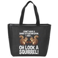 Dont Have A Short Attention Span Oh Squirrel Funny Zip Tote Bag