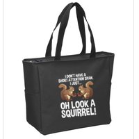 Dont Have A Short Attention Span Oh Squirrel Funny Zip Tote Bag