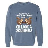 Dont Have A Short Attention Span Oh Squirrel Funny Garment-Dyed Sweatshirt