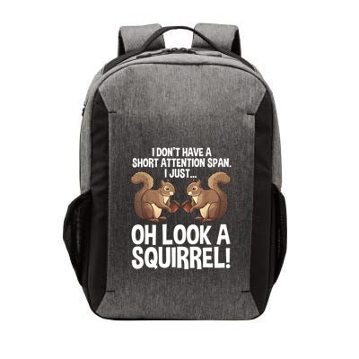Dont Have A Short Attention Span Oh Squirrel Funny Vector Backpack