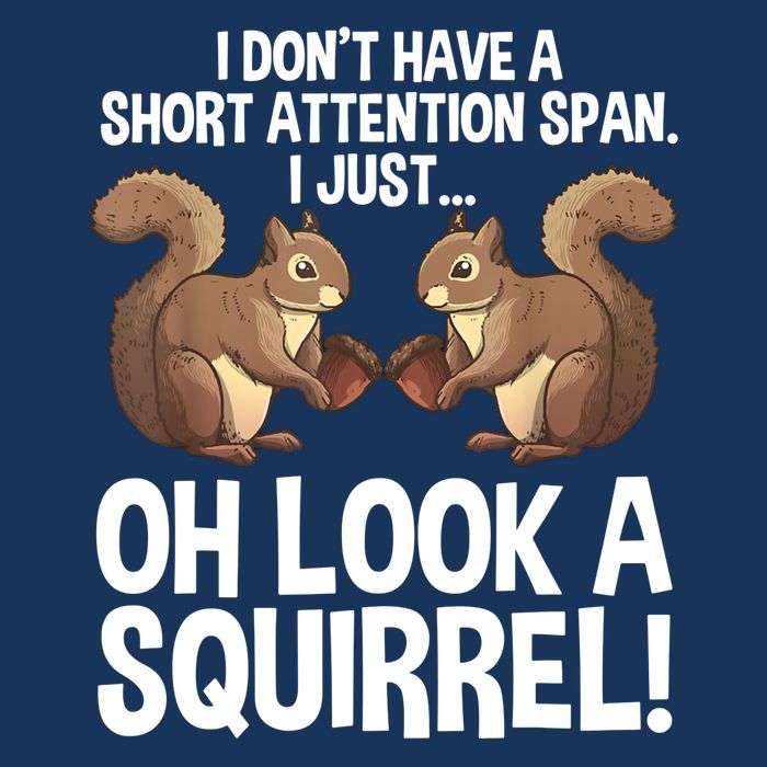 Dont Have A Short Attention Span Oh Squirrel Funny Infant Baby Jersey Bodysuit