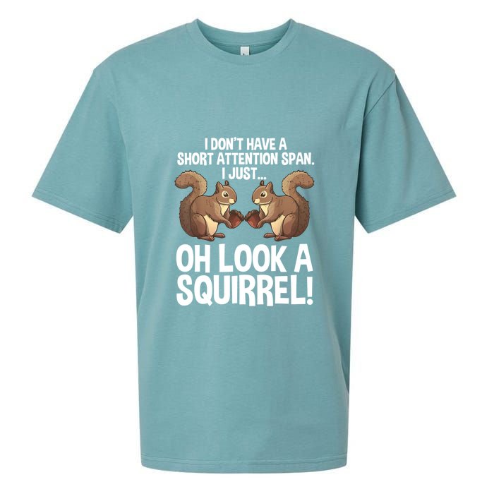Dont Have A Short Attention Span Oh Squirrel Funny Sueded Cloud Jersey T-Shirt
