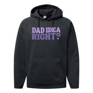 Dad Have A Idea Right Cute Performance Fleece Hoodie