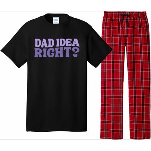 Dad Have A Idea Right Cute Pajama Set