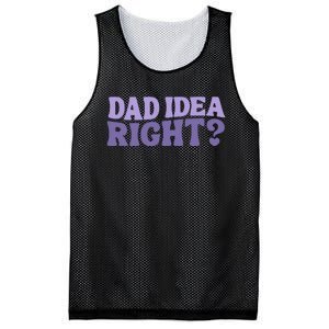 Dad Have A Idea Right Cute Mesh Reversible Basketball Jersey Tank