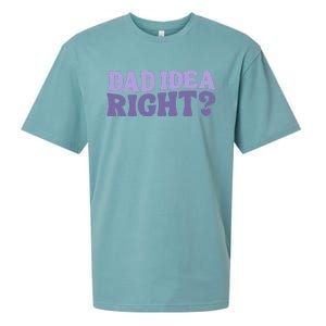 Dad Have A Idea Right Cute Sueded Cloud Jersey T-Shirt