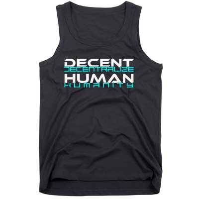 Decentralize Humanity Are You Decent Tank Top