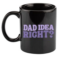 Dad Have A Idea Right Cute Funny 11oz C Handle Ceramic Mug