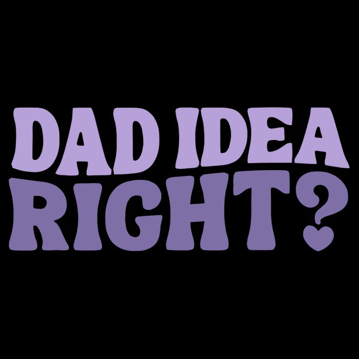 Dad Have A Idea Right Cute Funny Sustainable Beanie