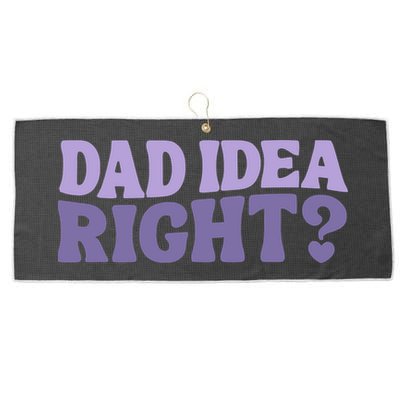 Dad Have A Idea Right Cute Funny Large Microfiber Waffle Golf Towel