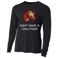 DonT Have A Cow. Man! Funny Cooling Performance Long Sleeve Crew