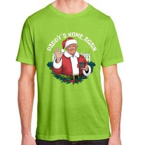 DaddyS Home Again Santa Trump Christmas 2024 New President Gift Adult ChromaSoft Performance T-Shirt