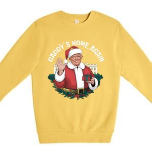 DaddyS Home Again Santa Trump Christmas 2024 New President Gift Premium Crewneck Sweatshirt