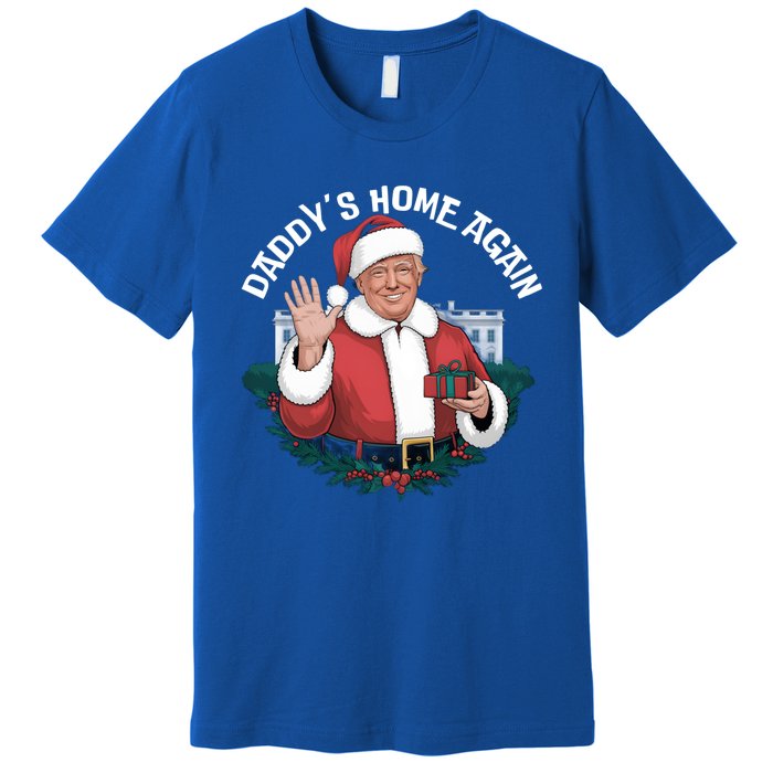 DaddyS Home Again Santa Trump Christmas 2024 New President Gift Premium T-Shirt