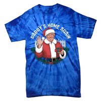 DaddyS Home Again Santa Trump Christmas 2024 New President Gift Tie-Dye T-Shirt