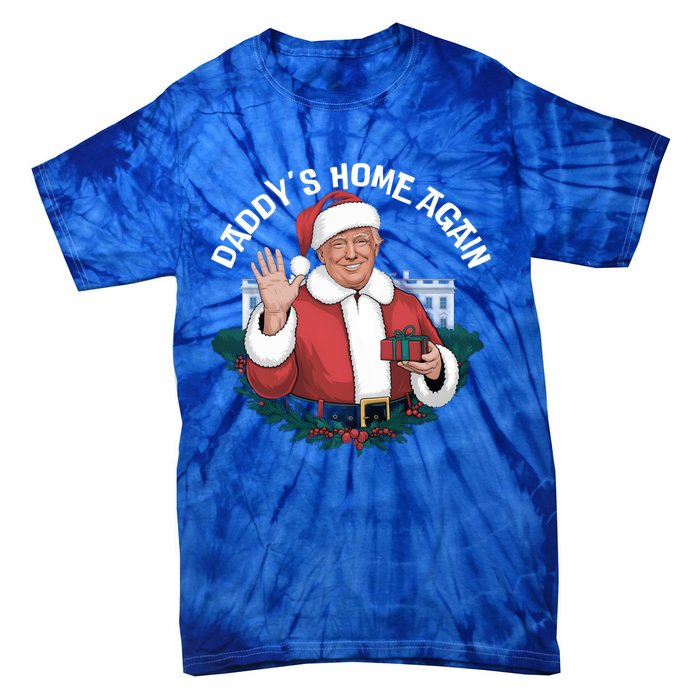 DaddyS Home Again Santa Trump Christmas 2024 New President Gift Tie-Dye T-Shirt