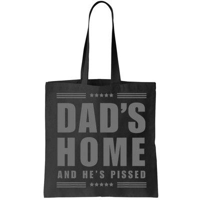 Dads Home And Hes Pissed Trump Dark Maga Dads Home Bag