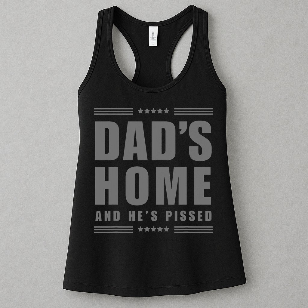 Dads Home And Hes Pissed Trump Dark Maga Dads Home Womens Tank Top
