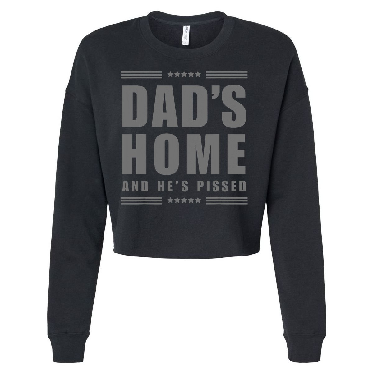 Dads Home And Hes Pissed Trump Dark Maga Dads Home Cropped Pullover Crew