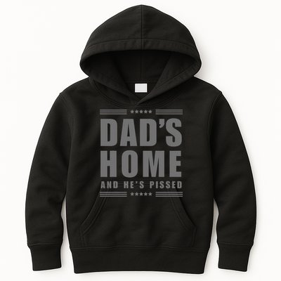 Dads Home And Hes Pissed Trump Dark Maga Dads Home Kids Hoodie