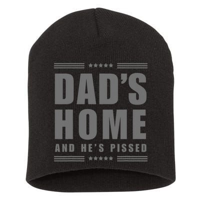 Dads Home And Hes Pissed Trump Dark Maga Dads Home Short Acrylic Beanie