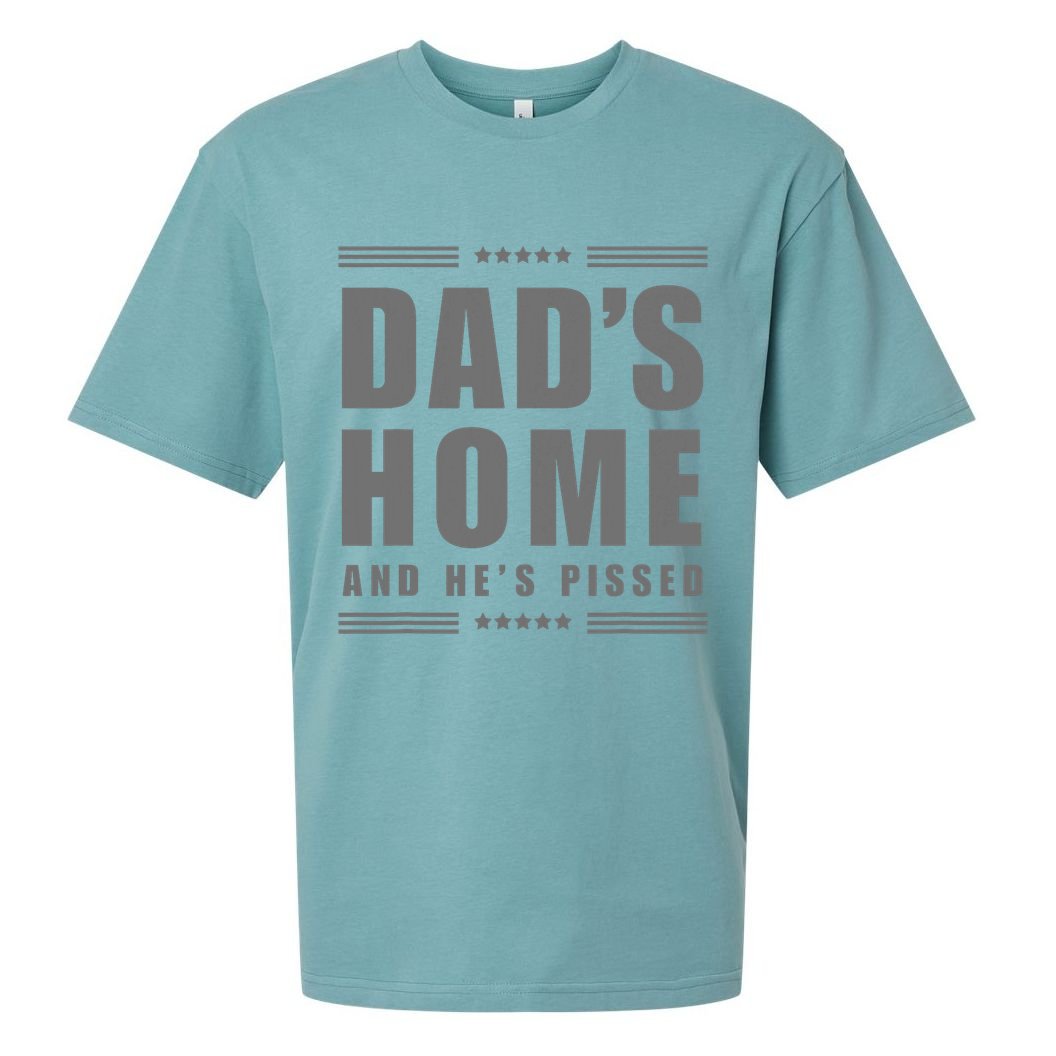 Dads Home And Hes Pissed Trump Dark Maga Dads Home Sueded Cloud Jersey T-Shirt