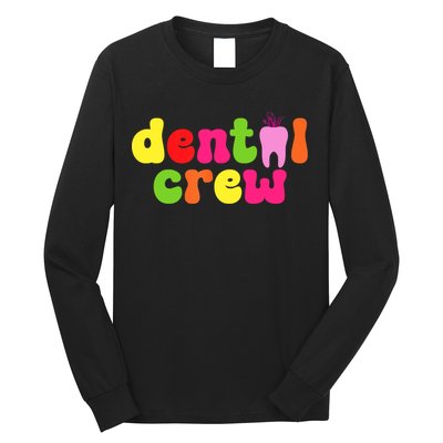 Dental Hygienist Assistants Dental Crew Long Sleeve Shirt