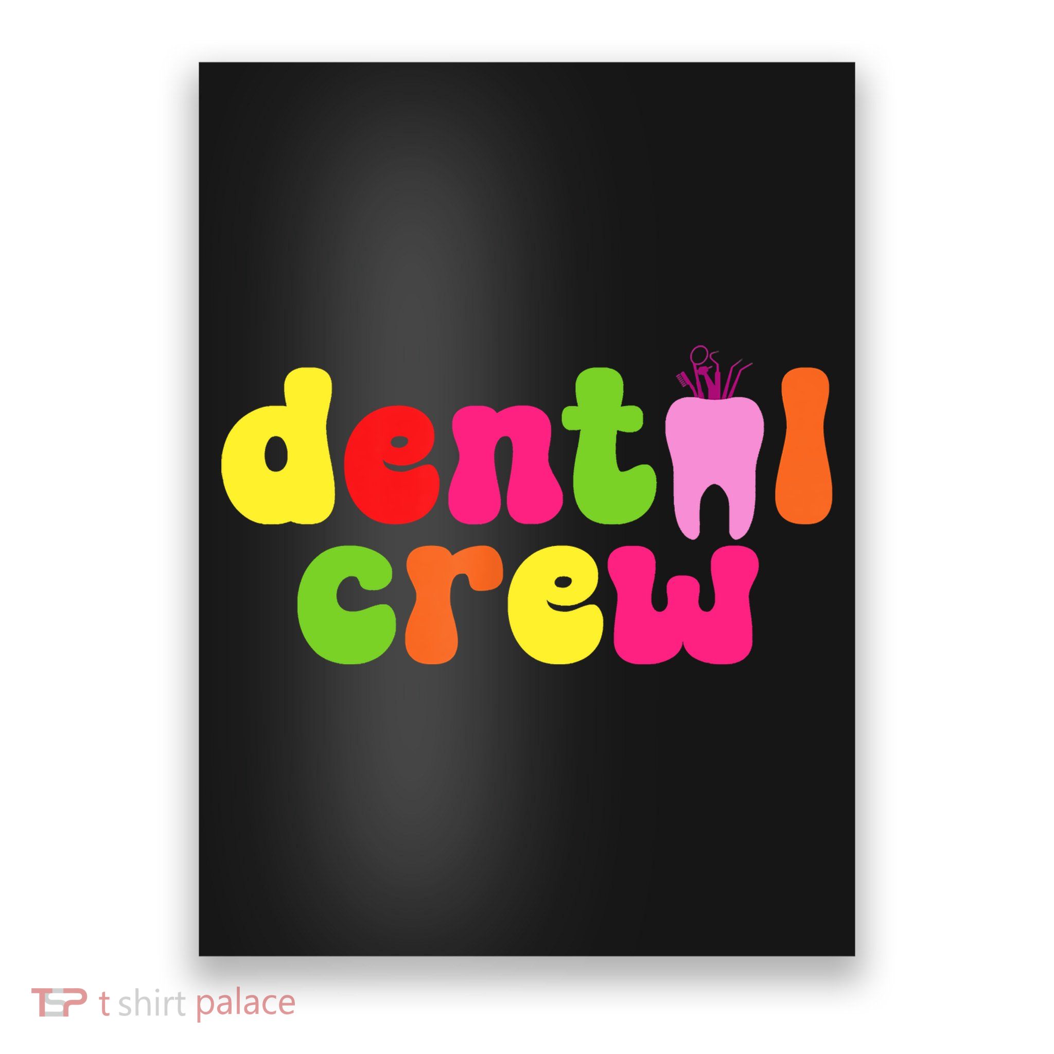 Dental Hygienist Assistants Dental Crew Poster