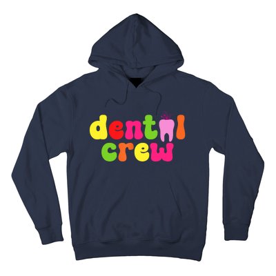 Dental Hygienist Assistants Dental Crew Hoodie